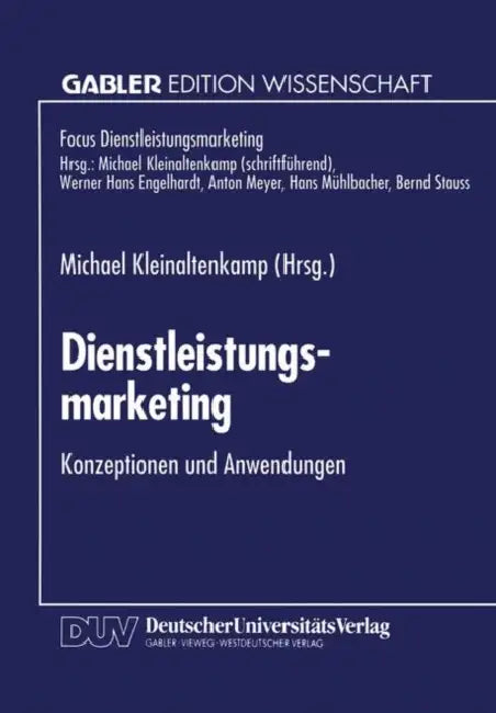Dienstleistungsmarketing: Konzeptionen Und Anwendungen by Michael Kleinaltenkamp