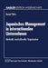 Japanisches Management in Internationalen Unternehmen: Methodik Interkultureller Organisation by Daniel Dirks