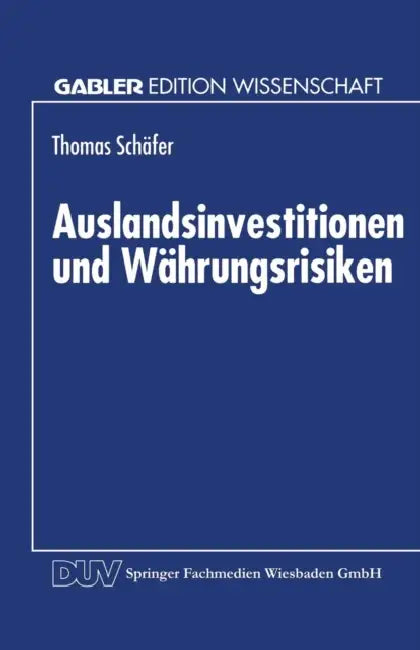 Auslandsinvestitionen Und Währungsrisiken by Thomas Schäfer