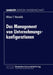 Das Management Von Unternehmungskonfigurationen by Hilmar Henselek
