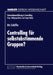 Controlling Für Selbstabstimmende Gruppen? by Utz Schäffer