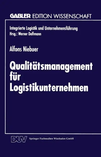 Qualitätsmanagement Für Logistikunternehmen by Alfons Niebuer