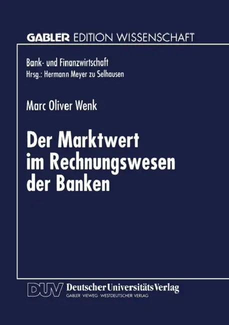 Der Marktwert Im Rechnungswesen Der Banken by Marc Oliver Wenk