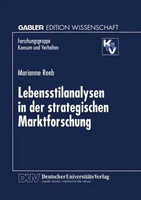 Lebensstilanalysen in Der Strategischen Marktforschung by Marianne Reeb