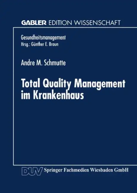 Total Quality Management Im Krankenhaus by Andre M. Schmutte