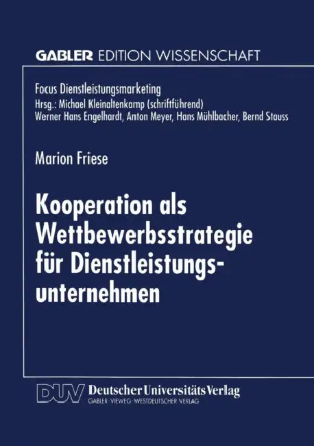 Kooperation ALS Wettbewerbsstrategie Für Dienstleistungsunternehmen by Marion Friese