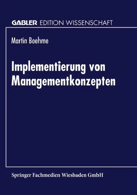 Implementierung Von Managementkonzepten by Martin Boehme