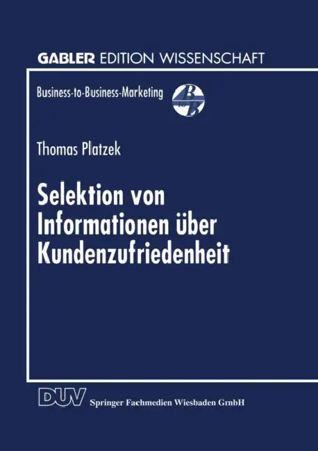 Selektion Von Informationen Über Kundenzufriedenheit by Thomas Platzek