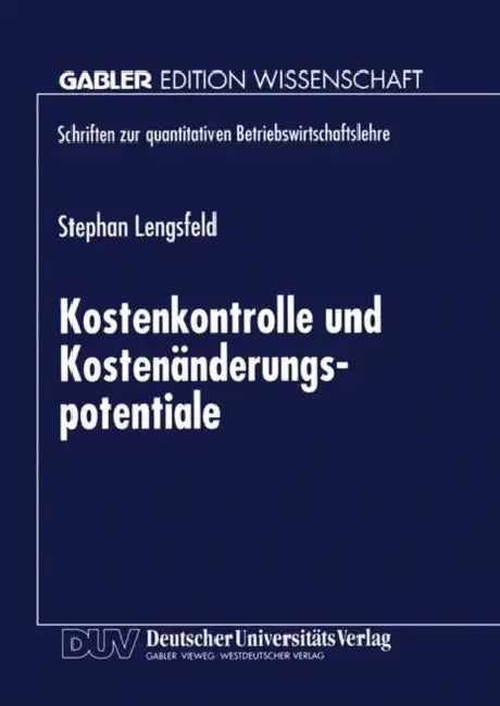 Kostenkontrolle Und Kostenänderungspotentiale by Stephan Lengsfeld