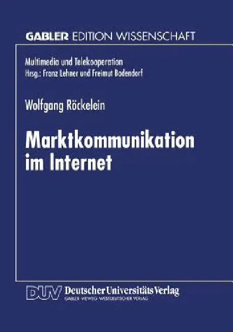 Marktkommunikation Im Internet by Wolfgang Röckelein