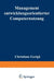 Management Entwicklungsorientierter Computernutzung by Christiane Gerigk