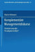 Komplementäre Managementdiskurse: Polarisierung Oder Paradigmenvielfalt? by Martin Hahmann
