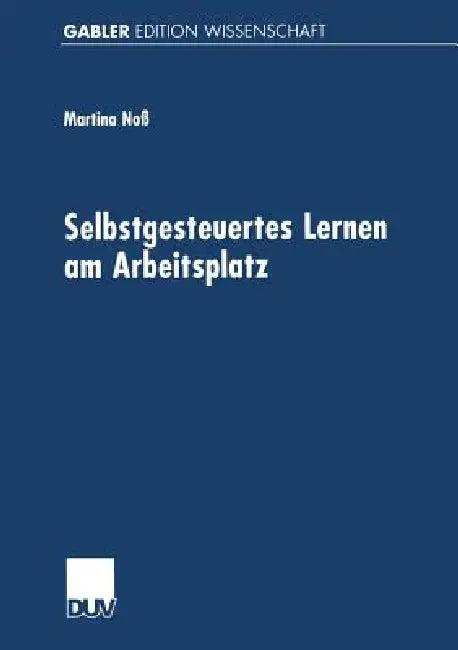 Selbstgesteuertes Lernen Am Arbeitsplatz by Martina Noß