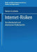 Internet-Risiken: Versicherbarkeit Und Alternativer Risikotransfer by Torsten Grzebiela