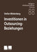 Investitionen in Outsourcing-Beziehungen by Stefan Wielenberg