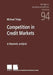 Competition in Credit Markets: A Theoretic Analysis by Michael Tröge