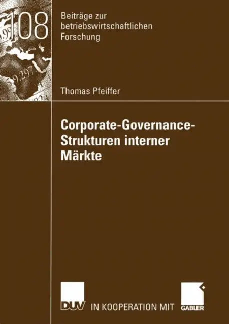 Corporate-Governance-Strukturen Interner Märkte by Thomas Pfeiffer