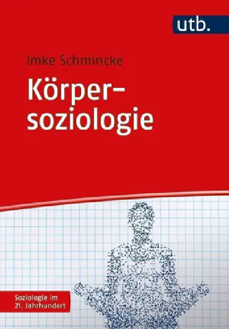 Korpersoziologie by Imke Schmincke