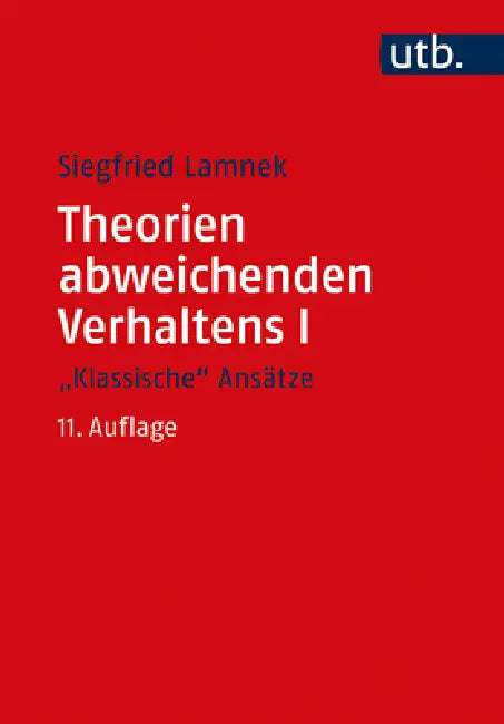 Theorien Abweichenden Verhaltens I by Siegfried Lamnek