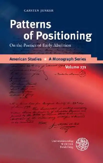 Patterns of Positioning: On the Poetics of Early Abolition by Carsten Junker