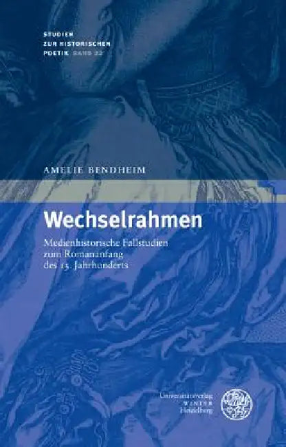 Wechselrahmen: Medienhistorische Fallstudien Zum Romananfang Des 13. Jahrhunderts by Amelie Bendheim