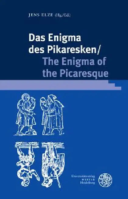 Das Enigma Des Pikaresken / The Enigma of the Picaresque by Jens Elze
