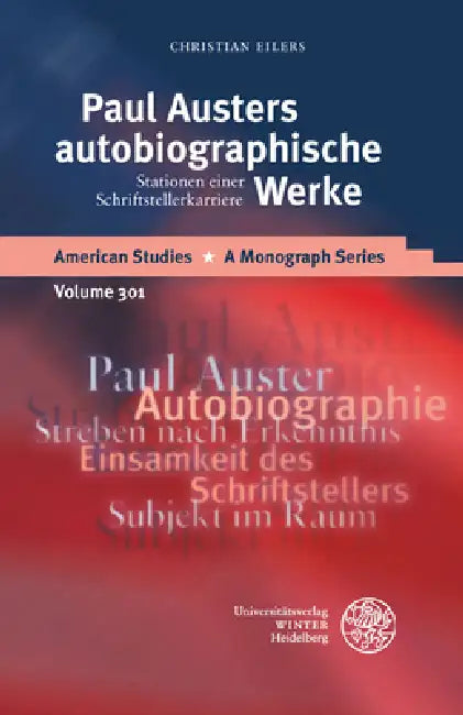 Paul Austers Autobiographische Werke: Stationen Einer Schriftstellerkarriere by Christian Eilers