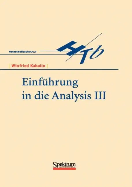Einführung in Die Analysis III by Winfried Kaballo