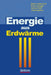 Energie Aus Erdwärme by Martin Kaltschmitt, Ernst Huenges, Helmut Wolff