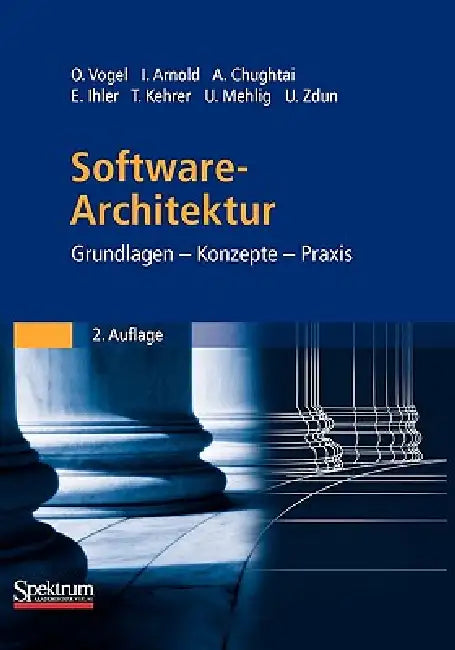 Software-Architektur: Grundlagen - Konzepte - PRAXIS by Oliver Vogel, Ingo Arnold, Arif Chughtai