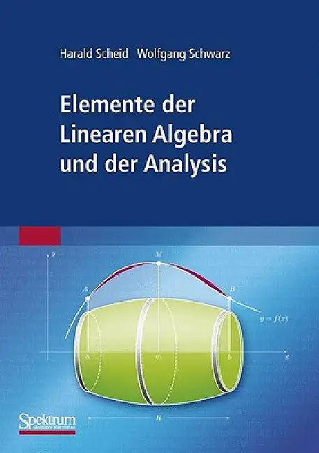 Elemente Der Linearen Algebra Und Der Analysis by Harald Scheid, Wolfgang Schwarz