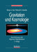 Gravitation Und Kosmologie: Eine Einführung in Die Allgemeine Relativitätstheorie by Helmuth Urbantke