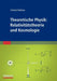 Theoretische Physik: Relativitätstheorie Und Kosmologie by Eckhard Rebhan