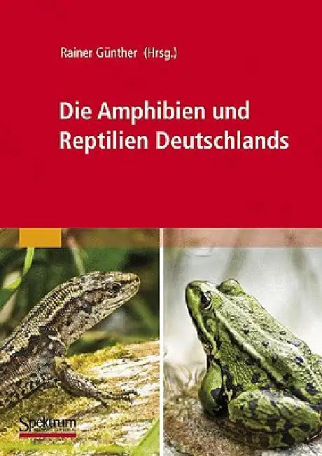 Die Amphibien Und Reptilien Deutschlands by Rainer Günther