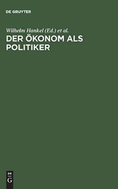 Der Ökonom als Politiker by Wilhelm Hankel, Karl A. Schachtschneider, Joachim Starbatty