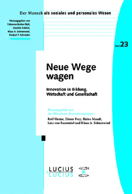 Neue Wege wagen by Rolf Oerter, Dieter Frey, Heinz Mandl