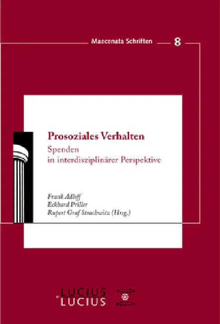 Prosoziales Verhalten: Spenden in Interdisziplinärer Perspektive by Frank Adloff, Eckhard Priller, Rupert Graf Strachwitz