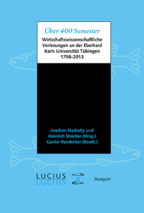 Über 400 Semester by Joachim Starbatty, Heinrich Strecker, Günter Randecker