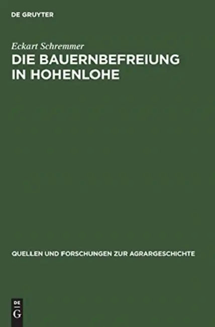 Die Bauernbefreiung in Hohenlohe by Eckart Schremmer