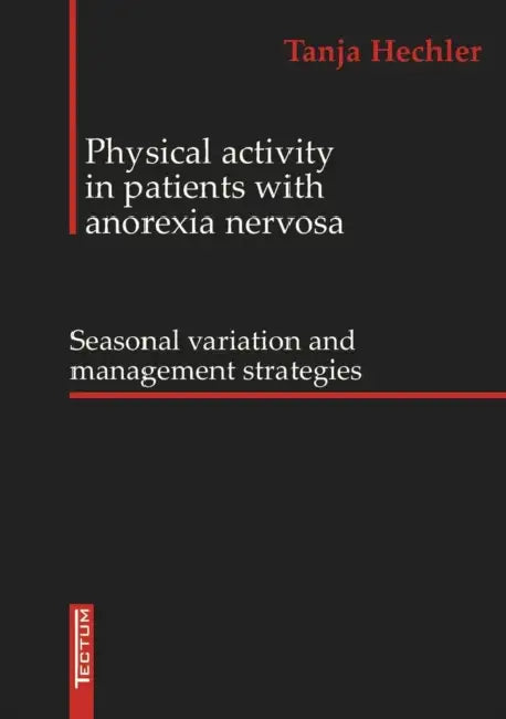 Physical Activity in patients with anorexia nervosa by Tanja Hechler