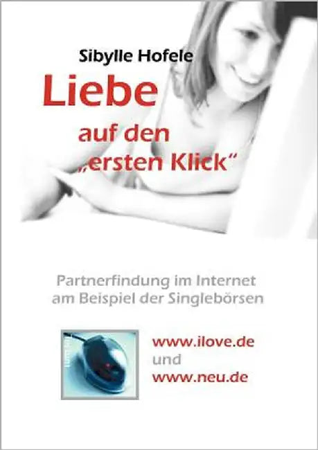 Liebe auf den "ersten Klick by Hofele, Sibylle