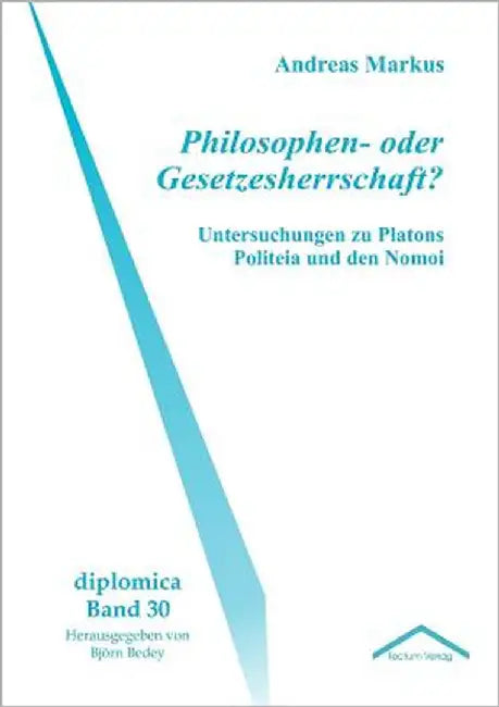 Philosophen- oder Gesetzesherrschaft? by Markus, Andreas