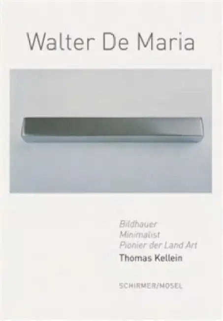 Walter De Maria by Thomas Kellein