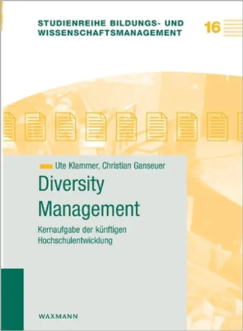 Diversity Management: Kernaufgabe der künftigen Hochschulentwicklung by Klammer, Ute