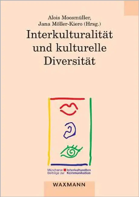 Interkulturalität und kulturelle Diversität by Moosmüller, Alois