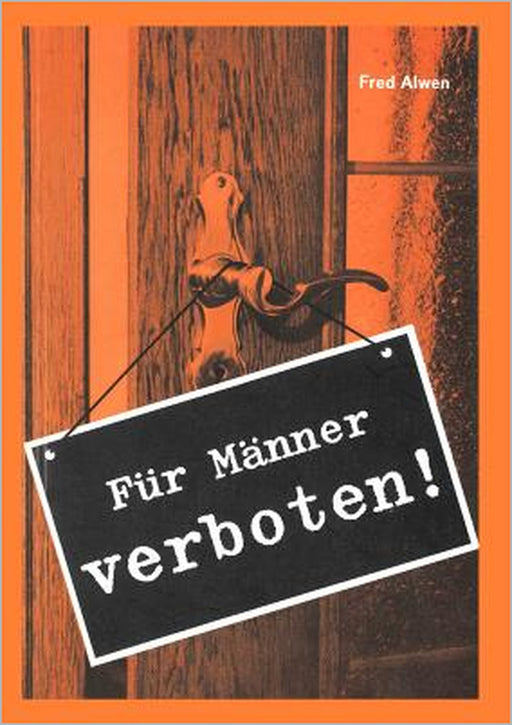 Für Männer verboten by Fred Alwen