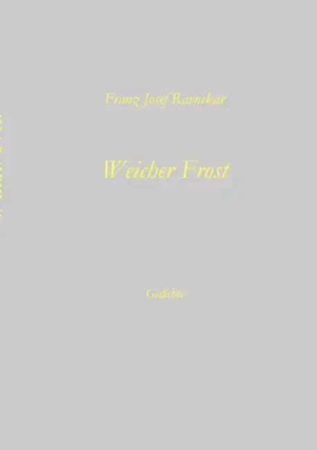 Weicher Frost by Franz Josef Ravnikar