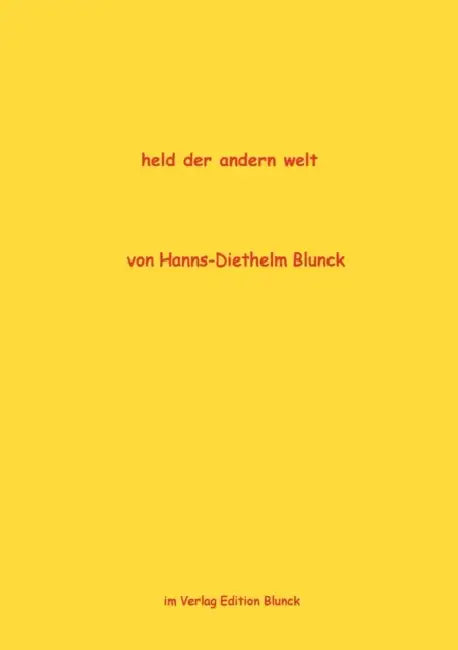 Held der andern Welt by Hanns-Diethelm Blunck