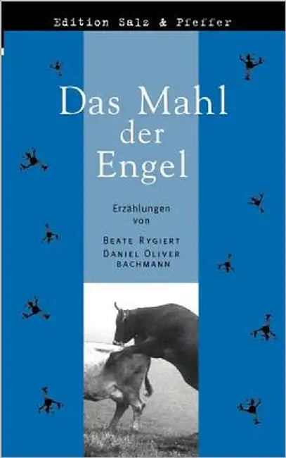 Das Mahl der Engel by Bachmann, Daniel Oliver