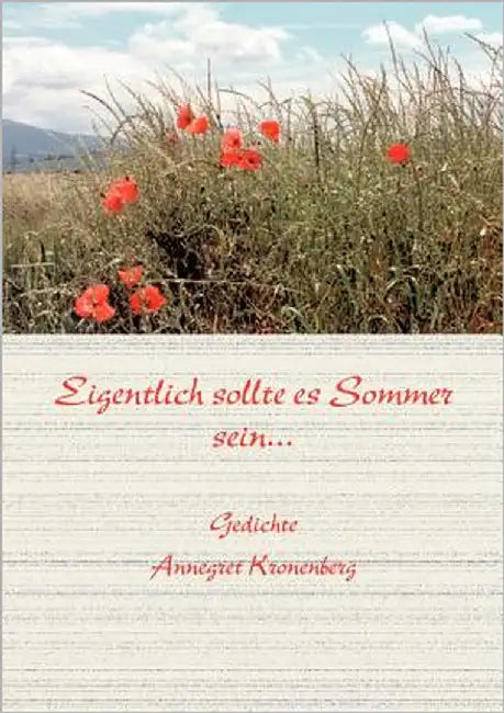 Eigentlich sollte Sommer sein by Kronenberg, Annegret